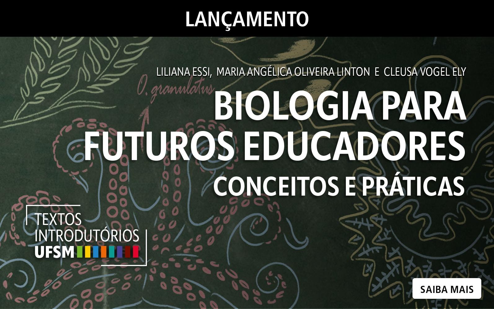 Saiba mais sobre o livro Biologia para futuros educadores: conceitos e práticas