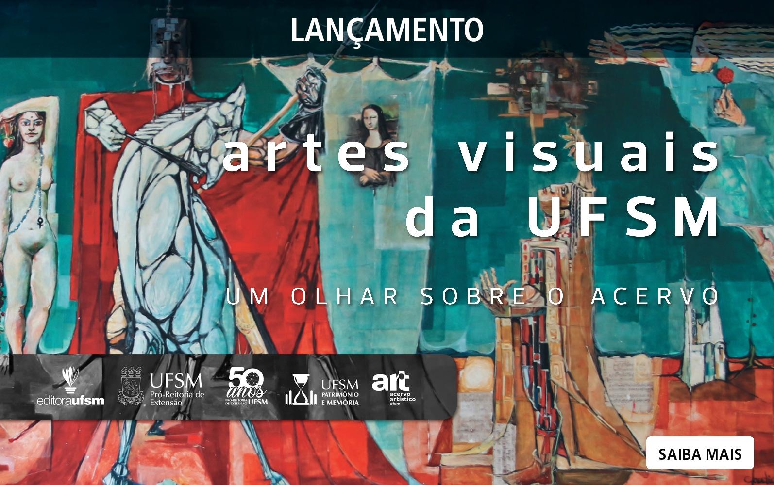 Saiba mais sobre o livro Artes Visuais da UFSM: um olhar sobre o acervo