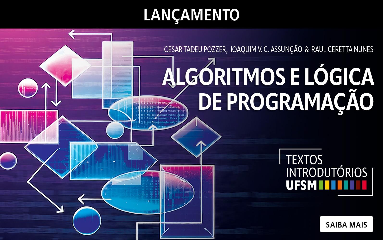 Saiba mais sobre o livro Algoritmos e lógica de programação