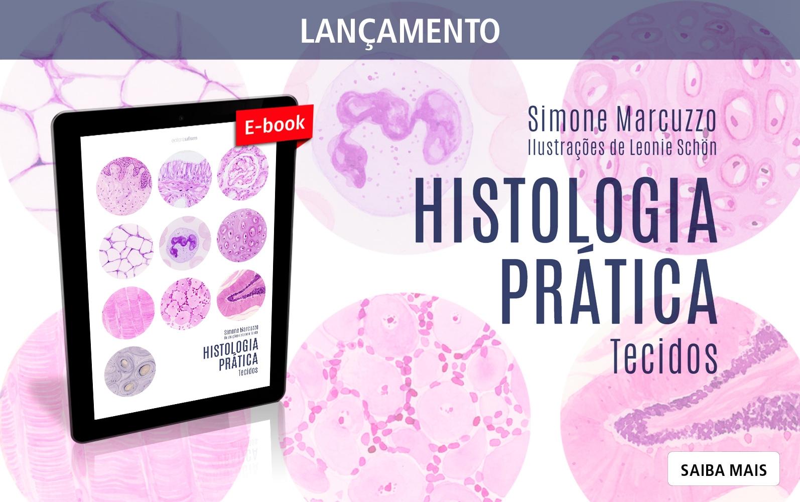 Saiba mais sobre o e-book Histologia prática: tecidos