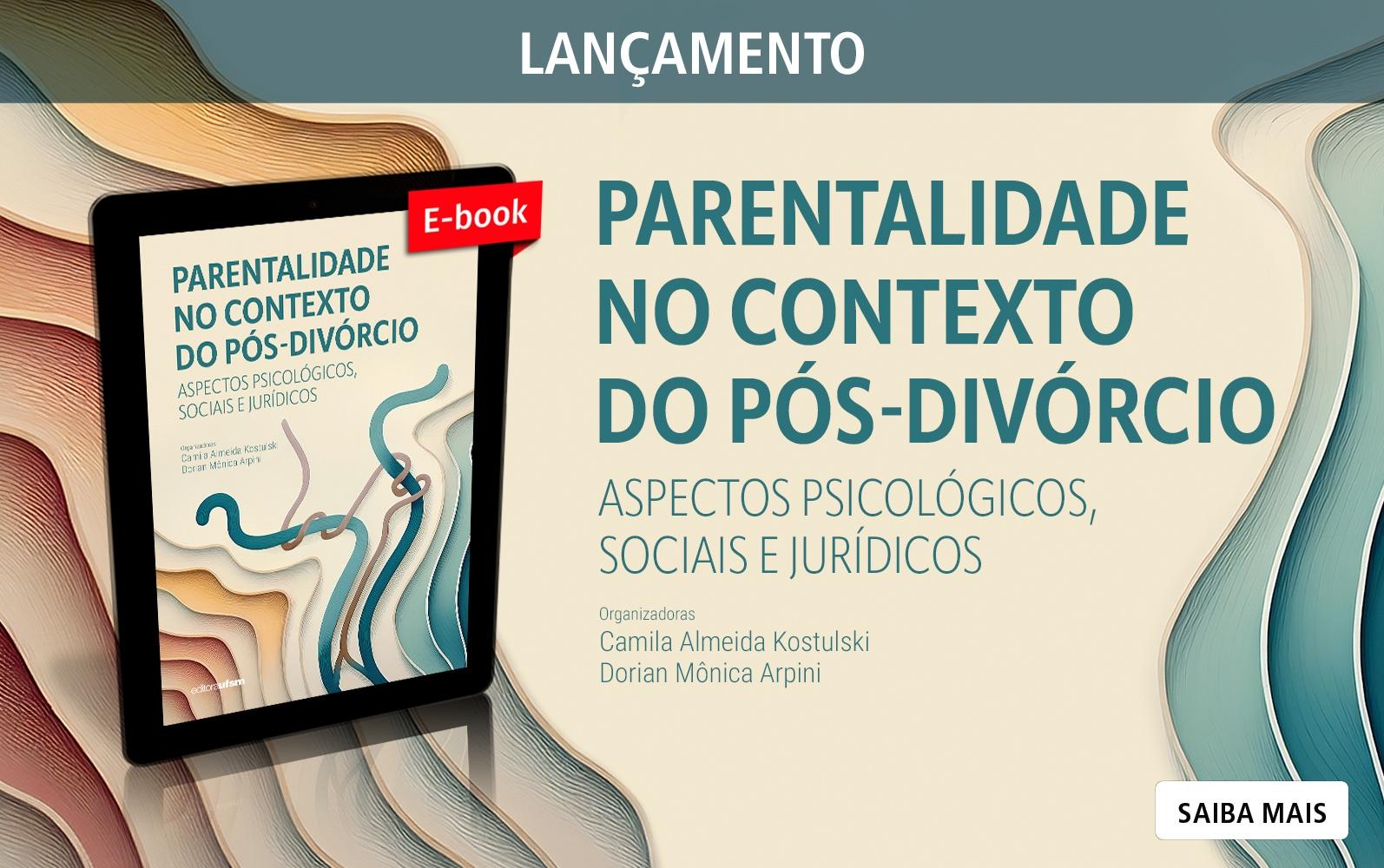 Saiba mais sobre o ebook Parentalidade no contexto do pós-divórcio