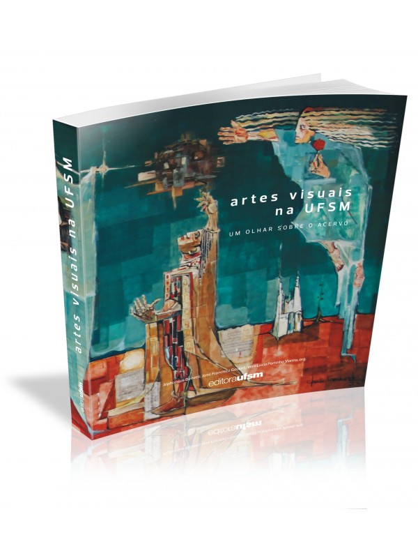 Capa do livro Artes Visuais na UFSM, de Alphonsus Benetti