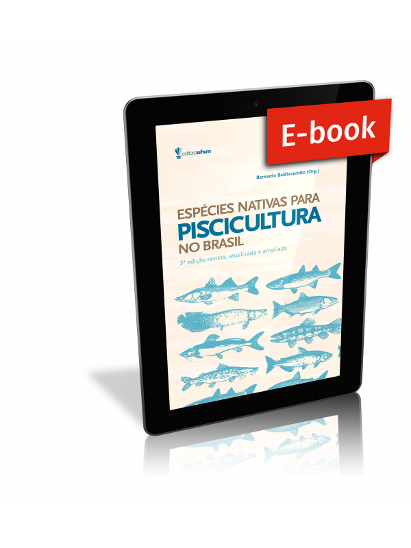 Capa do e-book Espécies nativas para piscicultura no Brasil - 3ª edição revista, atualizada e ampliada