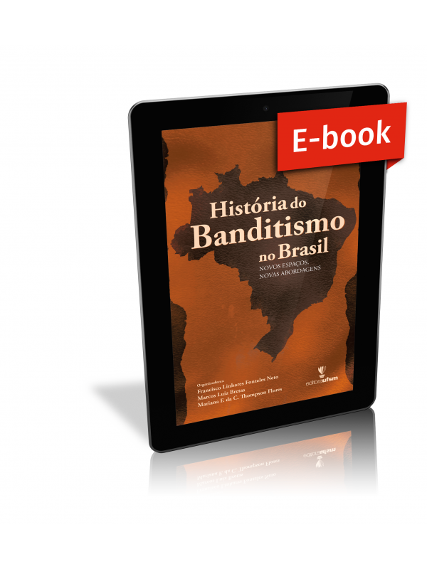Capa do ebook História do Banditismo no Brasil: novos espaços, novas abordagens