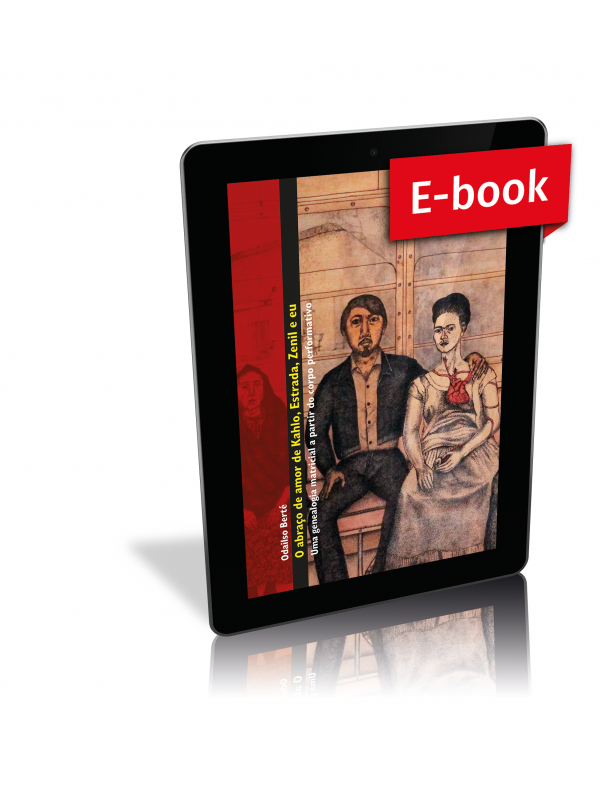 Capa do e-book O Abraço de Amor de Kahlo, Estrada, Zenil e eu