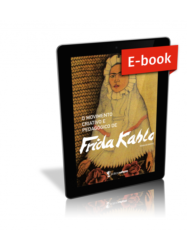 Capa do ebook O movimento criativo e pedagógico de Frida Kahlo