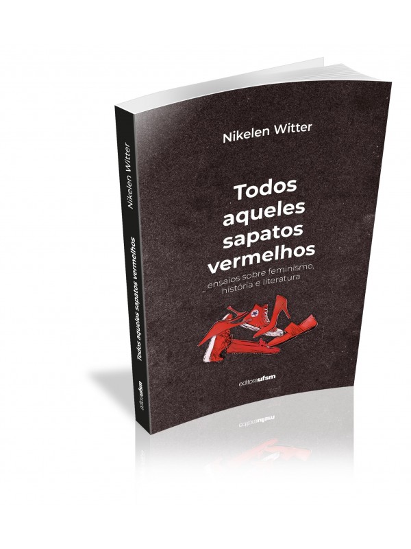 Capa do livro Todos Aqueles Sapatos Vermelhos 
