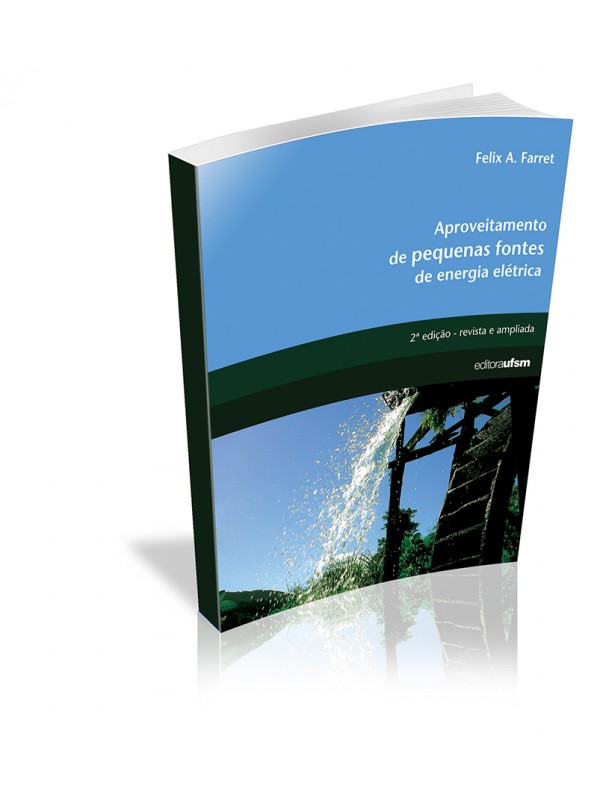 Aproveitamento de Pequenas Fontes de Energia Elétrica - 2ª ed.