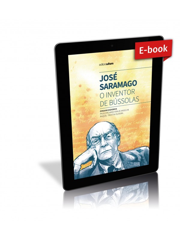 José Saramago: o inventor de bússolas