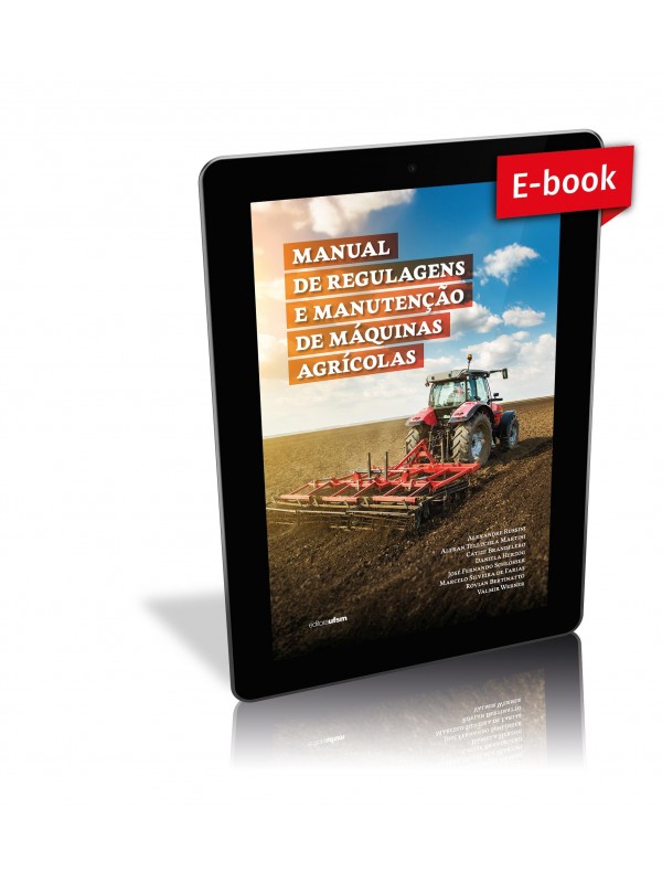 Manual de regulagens e manutenção de máquinas agrícolas
