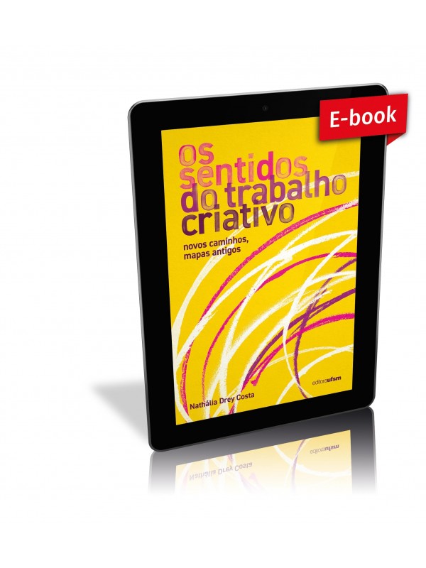 Os sentidos do trabalho criativo