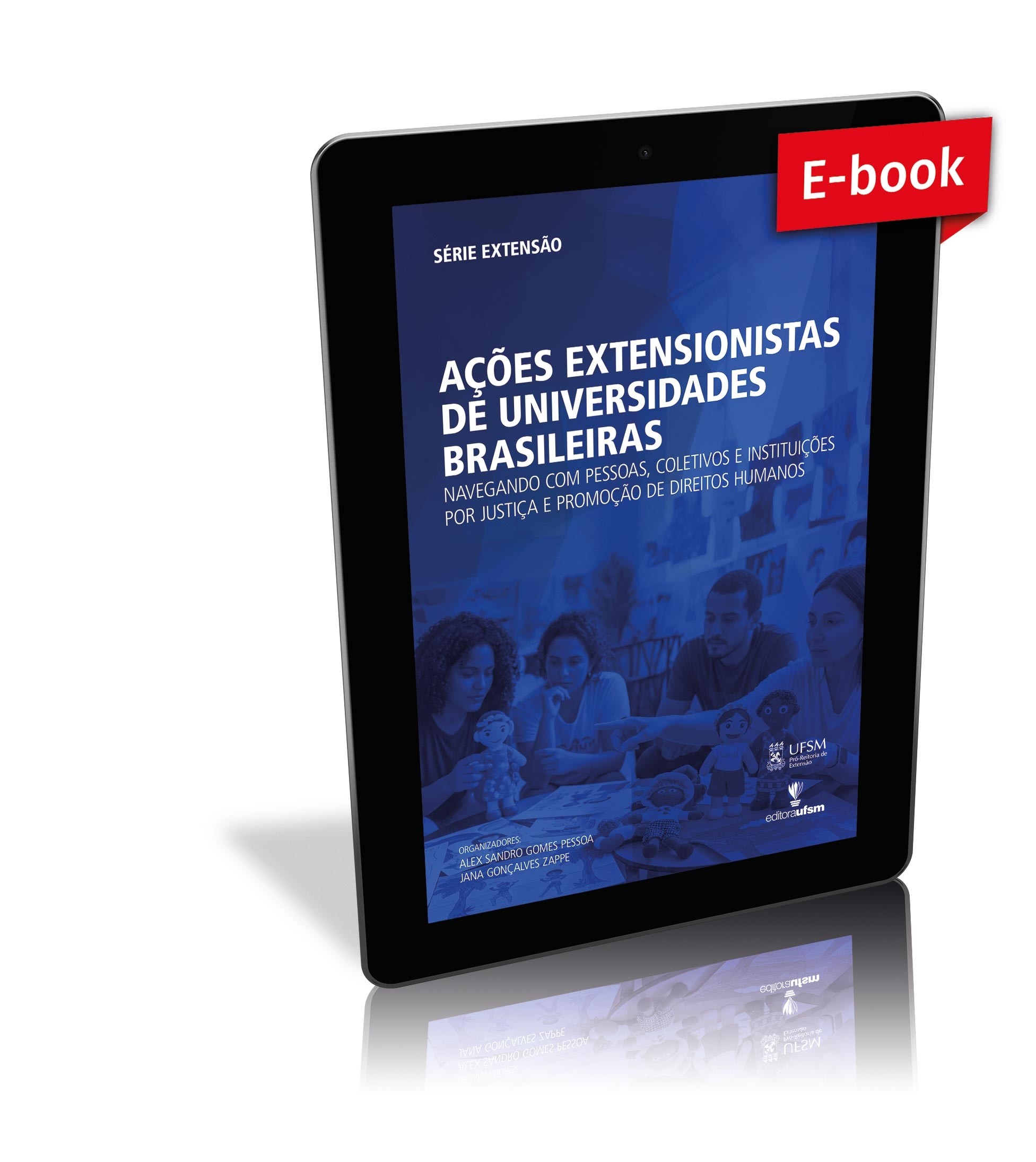 Capa do e-book Ações extensionistas de universidades brasileiras: navegando com pessoas, coletivos e instituições por justiça e promoção de direitos humanos