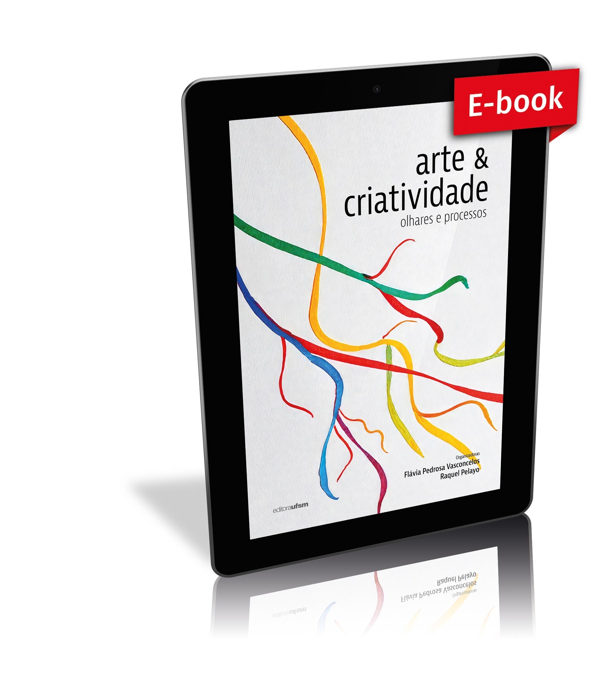 Capa do ebook Arte e Criatividade: olhares e processos