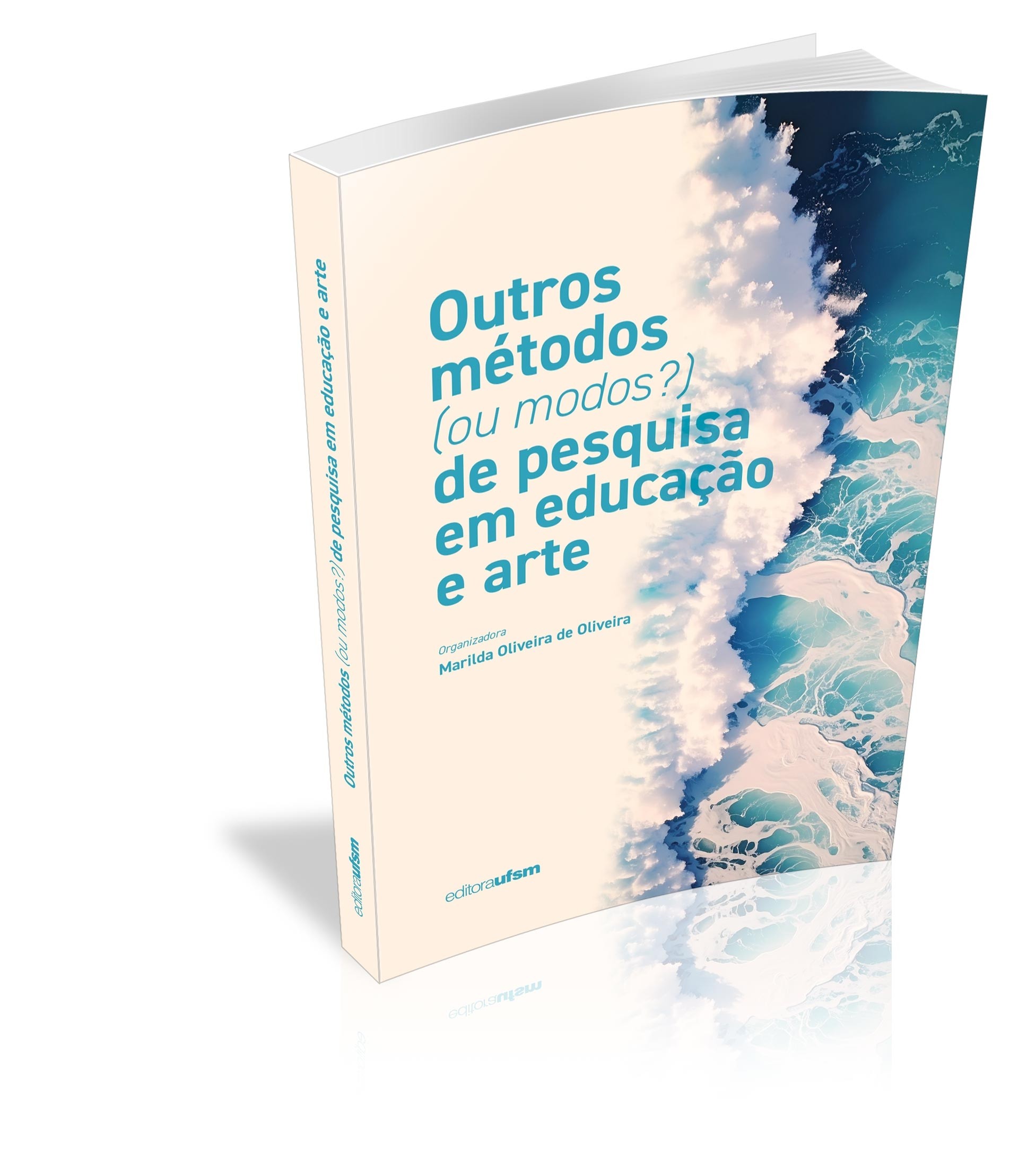 Capa do livro Outros Métodos (Ou Modos?) De Pesquisa Em Educação e Arte