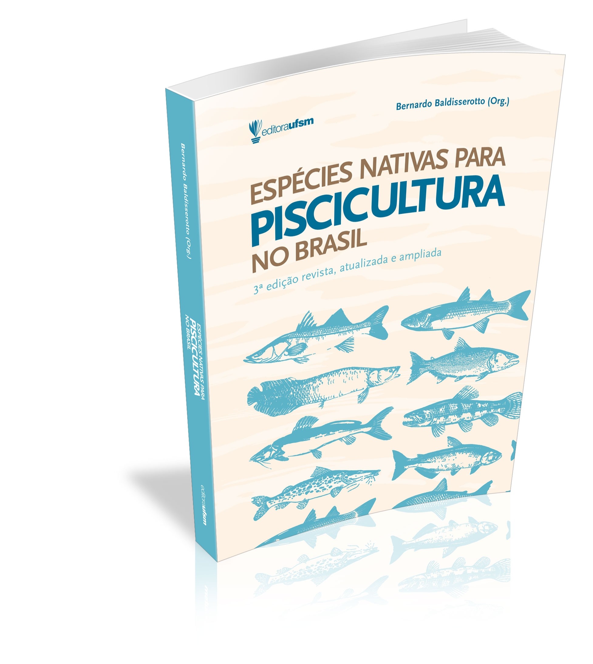 Capa do livro Espécies nativas para piscicultura no Brasil - 3ª edição revista, atualizada e ampliada