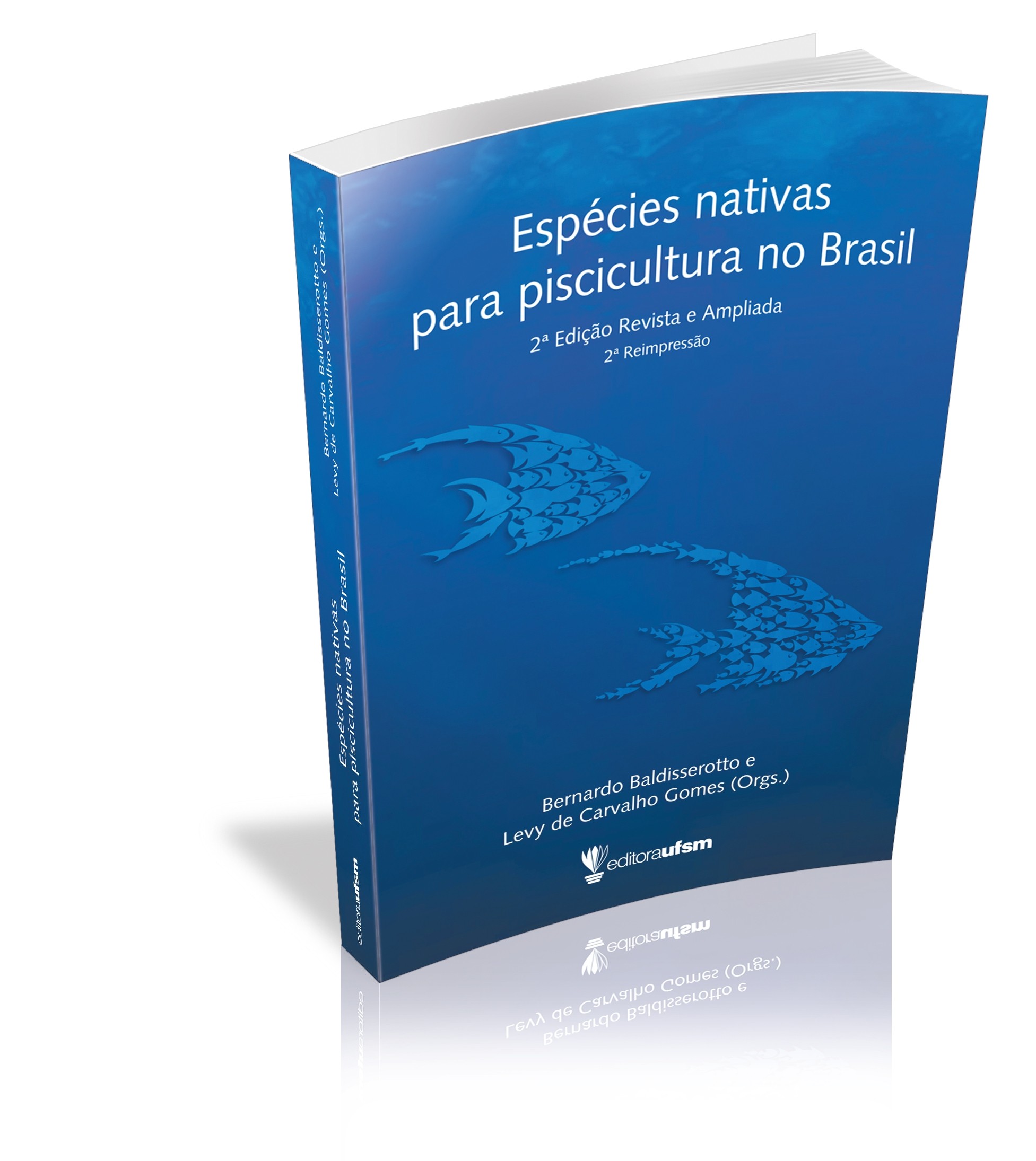 Capa do livro Espécies nativas para piscicultura no Brasil - 2ª edição revista e ampliada - 2ª reimpressão