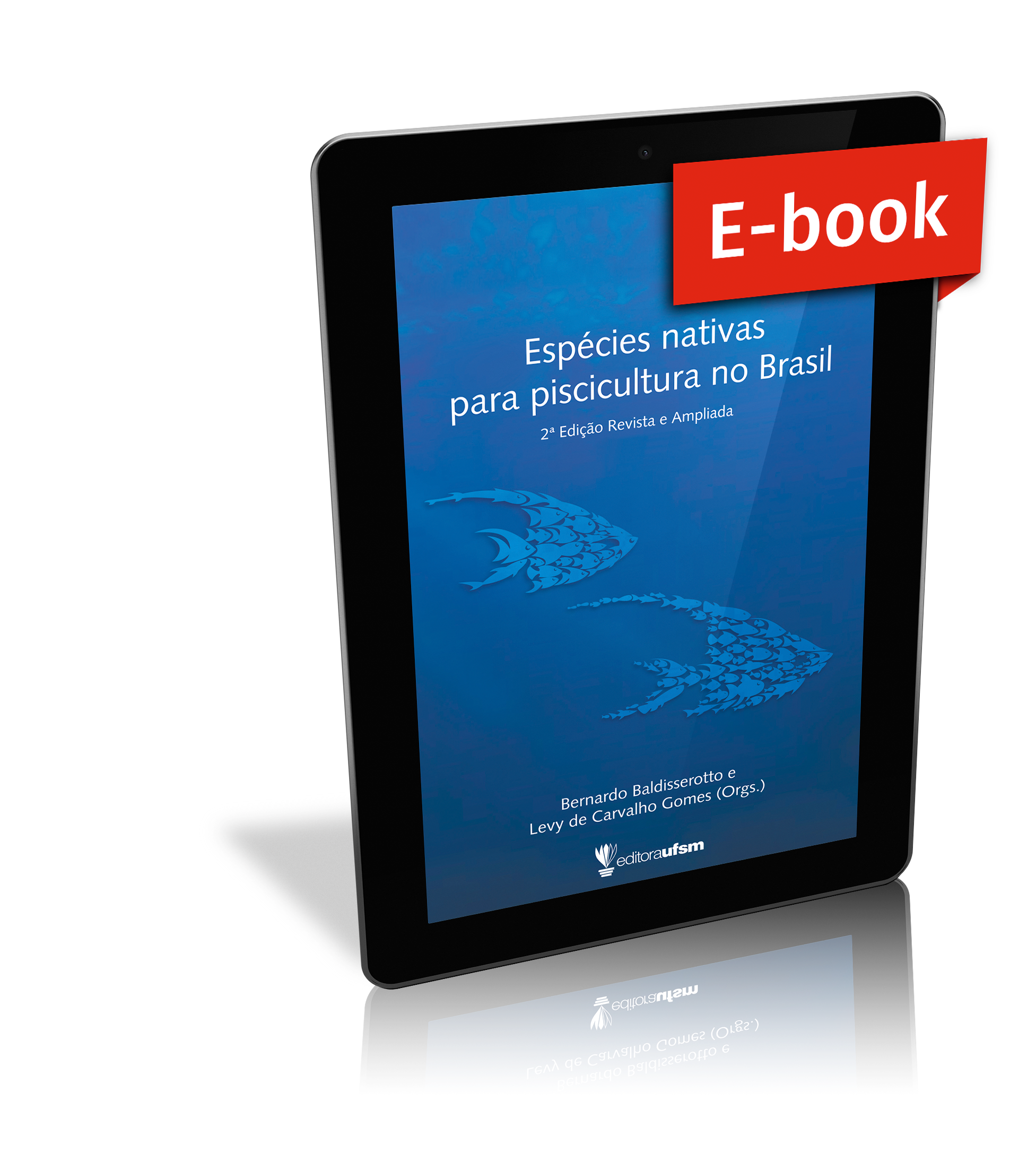 Capa do ebook Espécies nativas para piscicultura no Brasil - 2ª edição revista e ampliada
