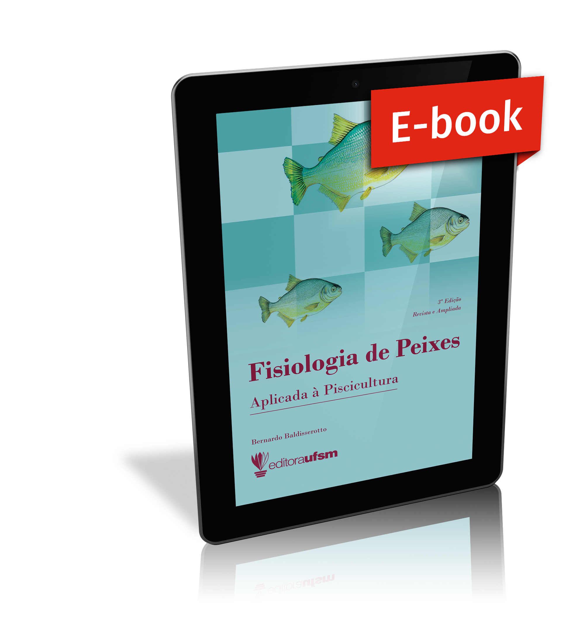 Capa do ebook Fisiologia de Peixes Aplicada à Piscicultura - 3ª edição revista e ampliada