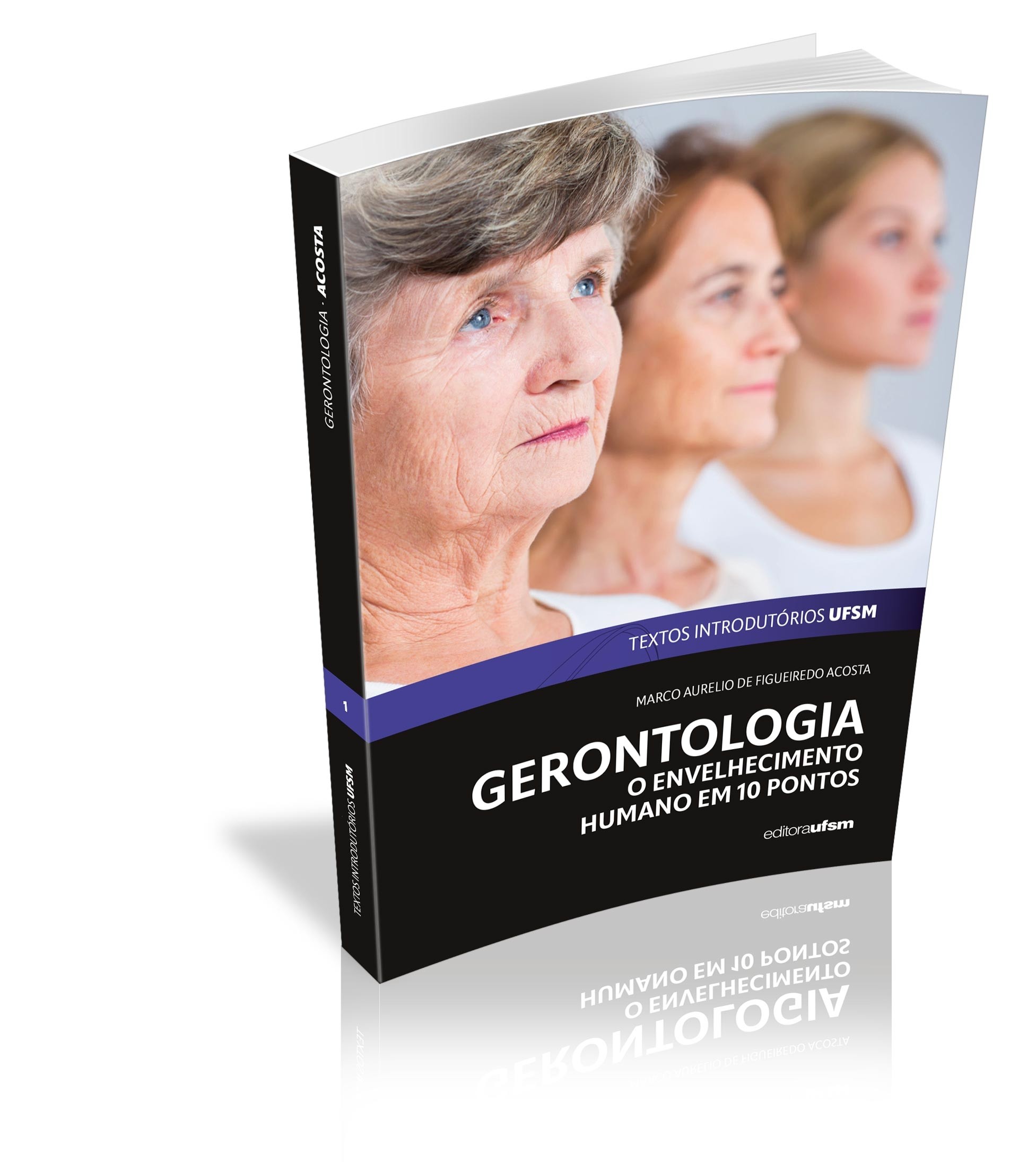 Capa do livro Gerontologia: o envelhecimento humano em 10 pontos