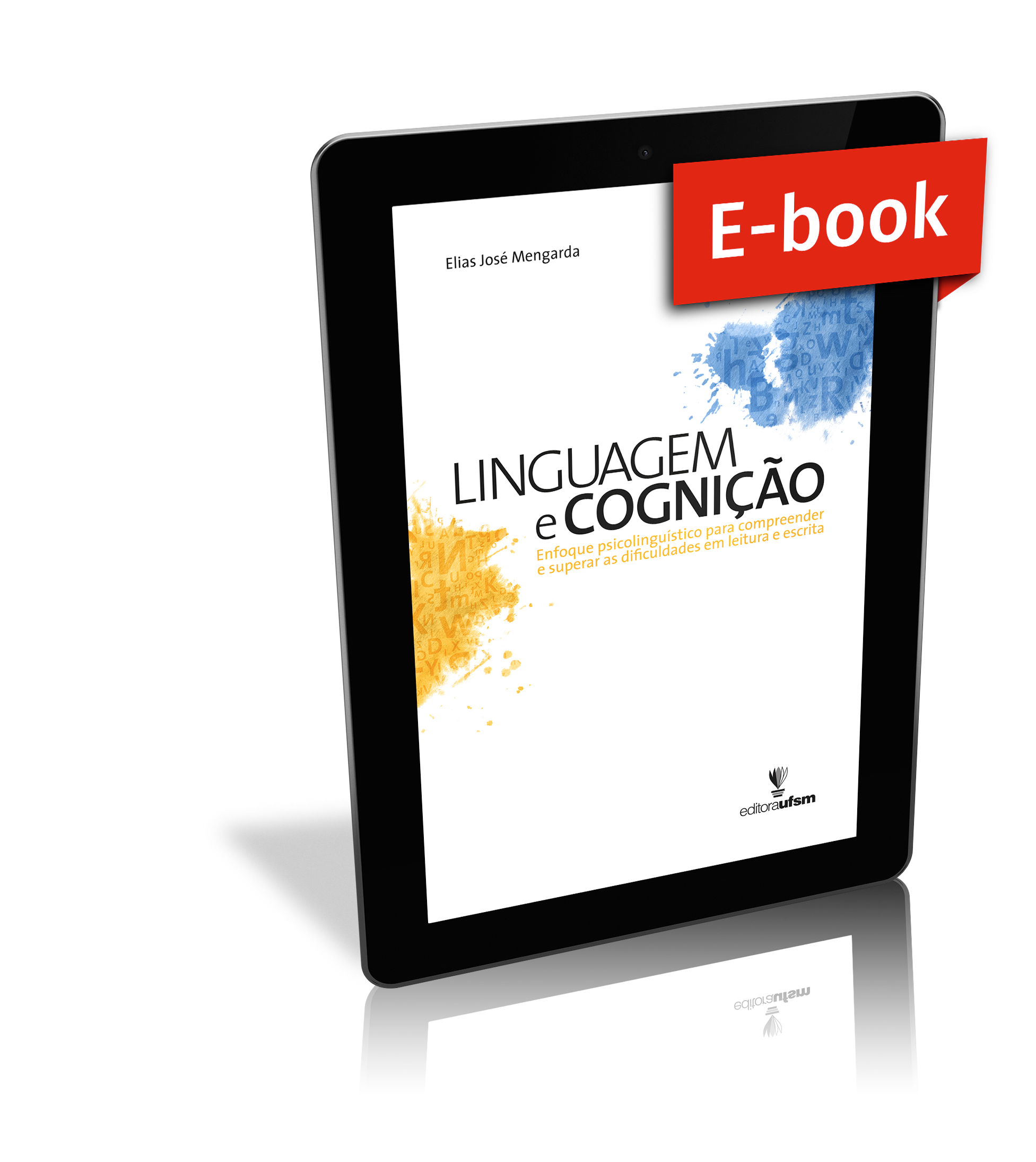Capa do ebook Linguagem e Cognição: enfoque psicolinguístico para compreender e superar as dificuldades em leitura e escrita