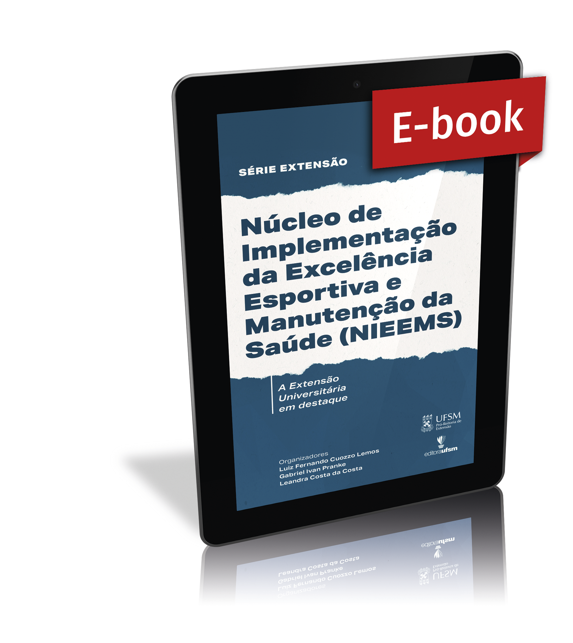 Capa do e-book Núcleo de implementação da excelência esportiva e manutenção da saúde (NIEEMS): a extensão universitária em destaque