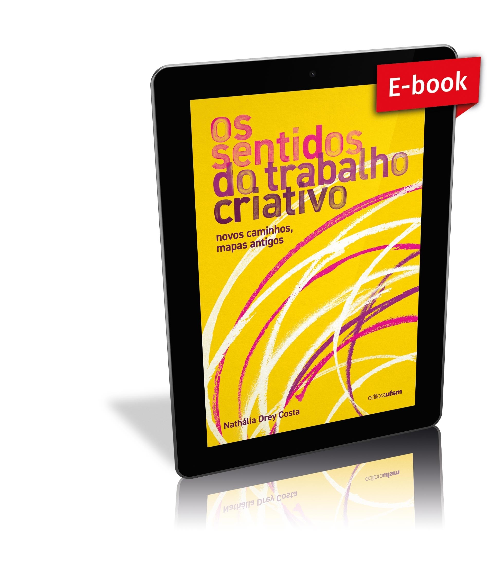 Capa do ebook Os sentidos do trabalho criativo