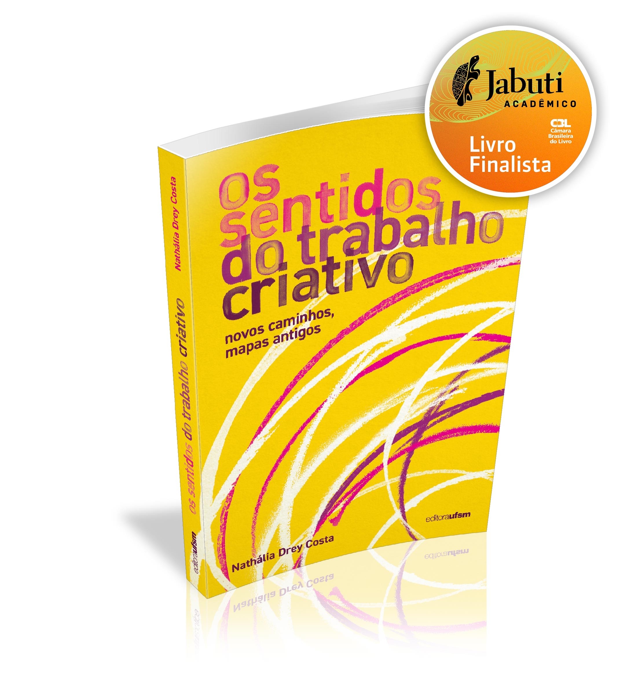 Capa do livro Os sentidos do trabalho criativo: novos caminhos, mapas antigos - Premio Jabuti