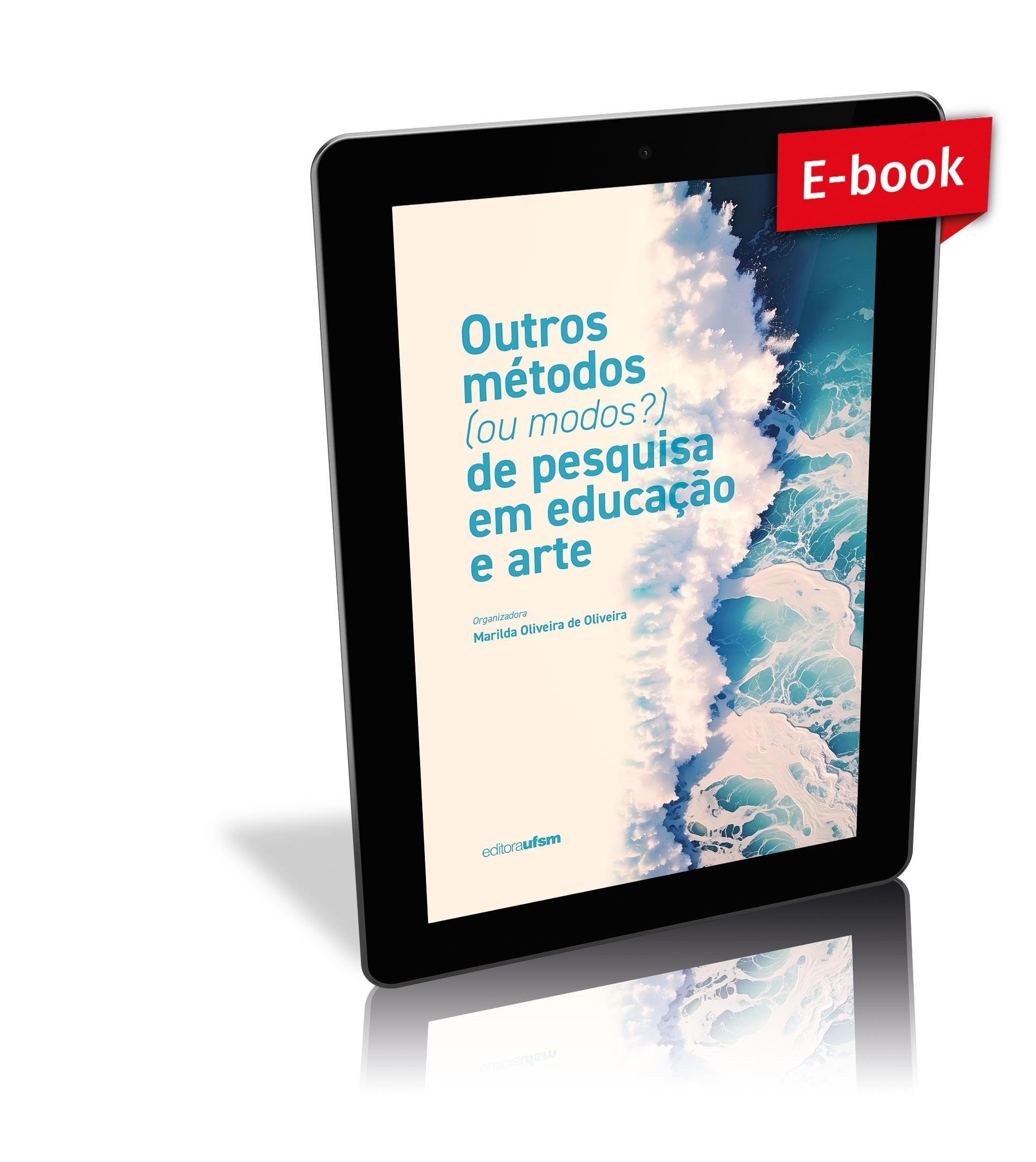 Capa do e-book Outros Métodos (Ou Modos?) De Pesquisa Em Educação e Arte