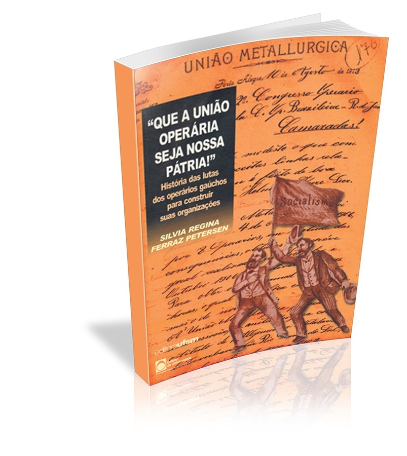 Capa do livro Que a União Operária seja a Nossa Pátria
