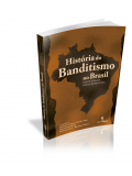 História do Banditismo no Brasil